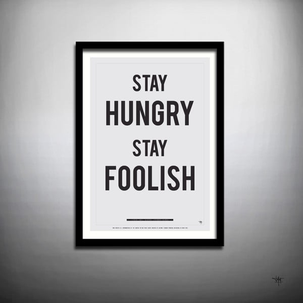 Plakat Stay Hungry Stay Foolish, 70x50 cm