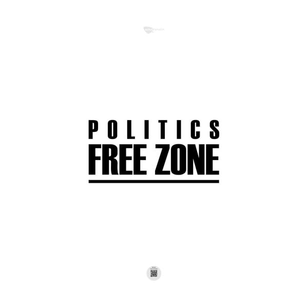 Plakat Politics free zone, 100x70 cm