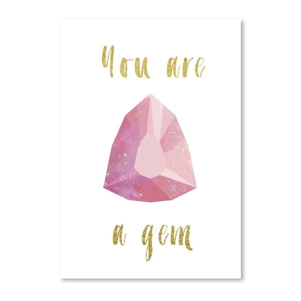Plakat Americanflat You Are a Gem, 30x42 cm