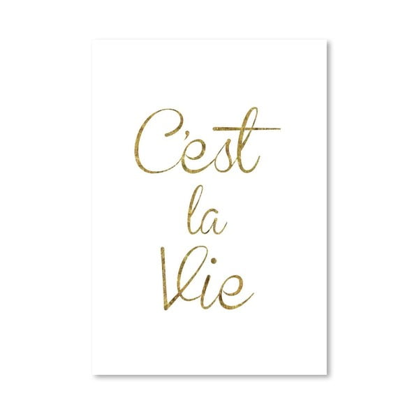 Plakat "Cest La Vie", 42x60 cm