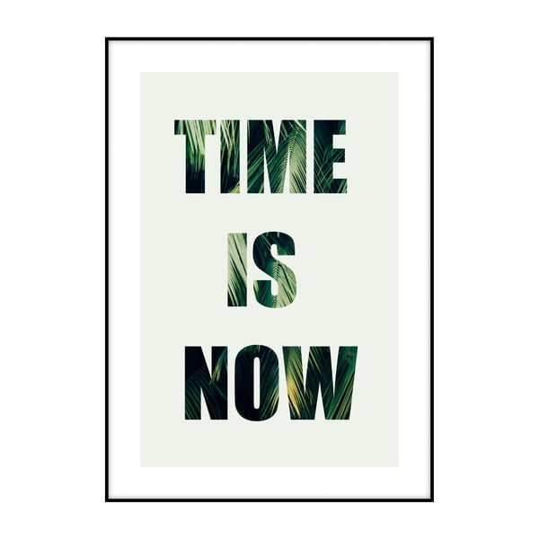 Plakat Imagioo Time Is Now, 40x30 cm
