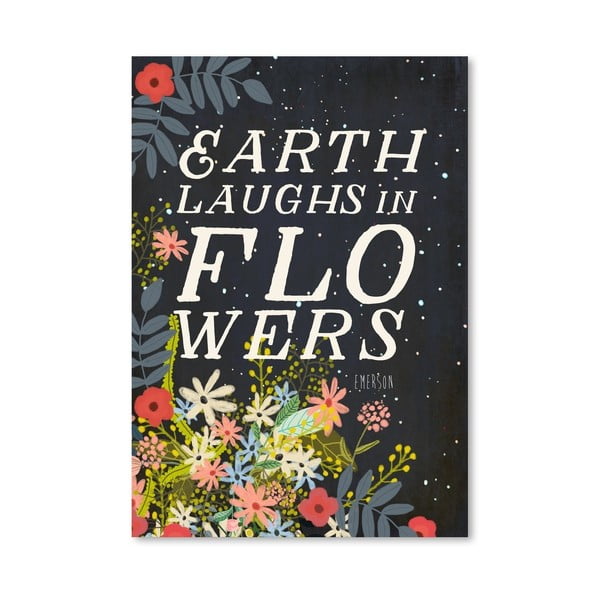 Plakat (projekt: Mia Charro) - Earth Laughts In Flowers