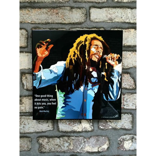Obraz "Bob Marley - One good thing about music, when it hits you, you feel no pain"