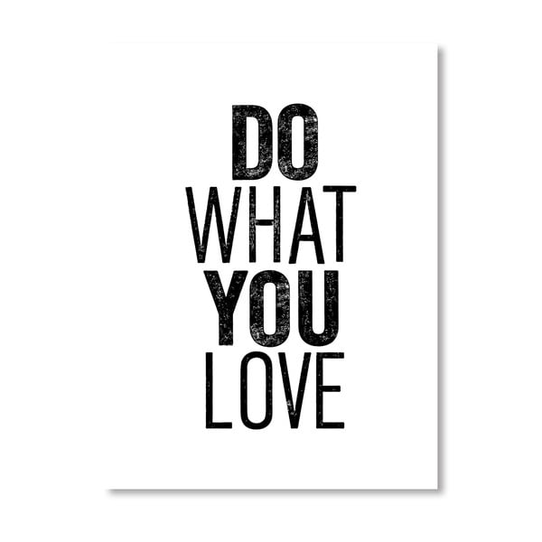 Plakat "Do What You Love", 42x60 cm