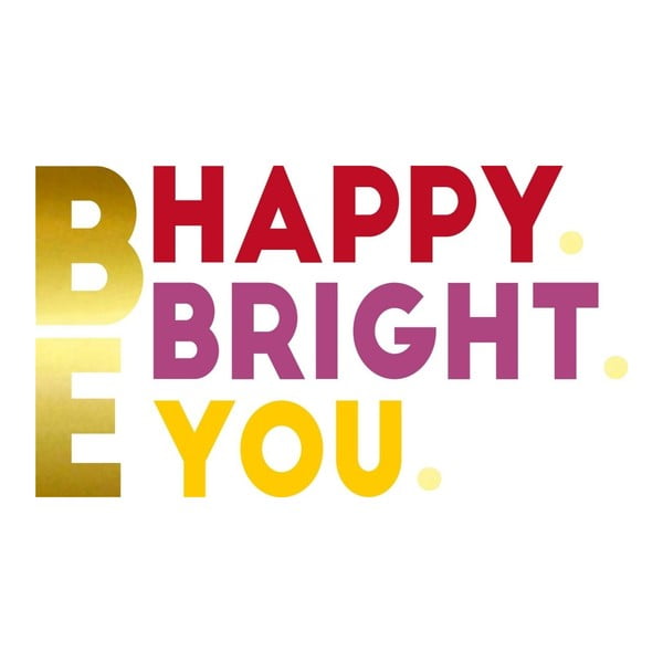 Naklejka ścienna Be Happy Bright You
