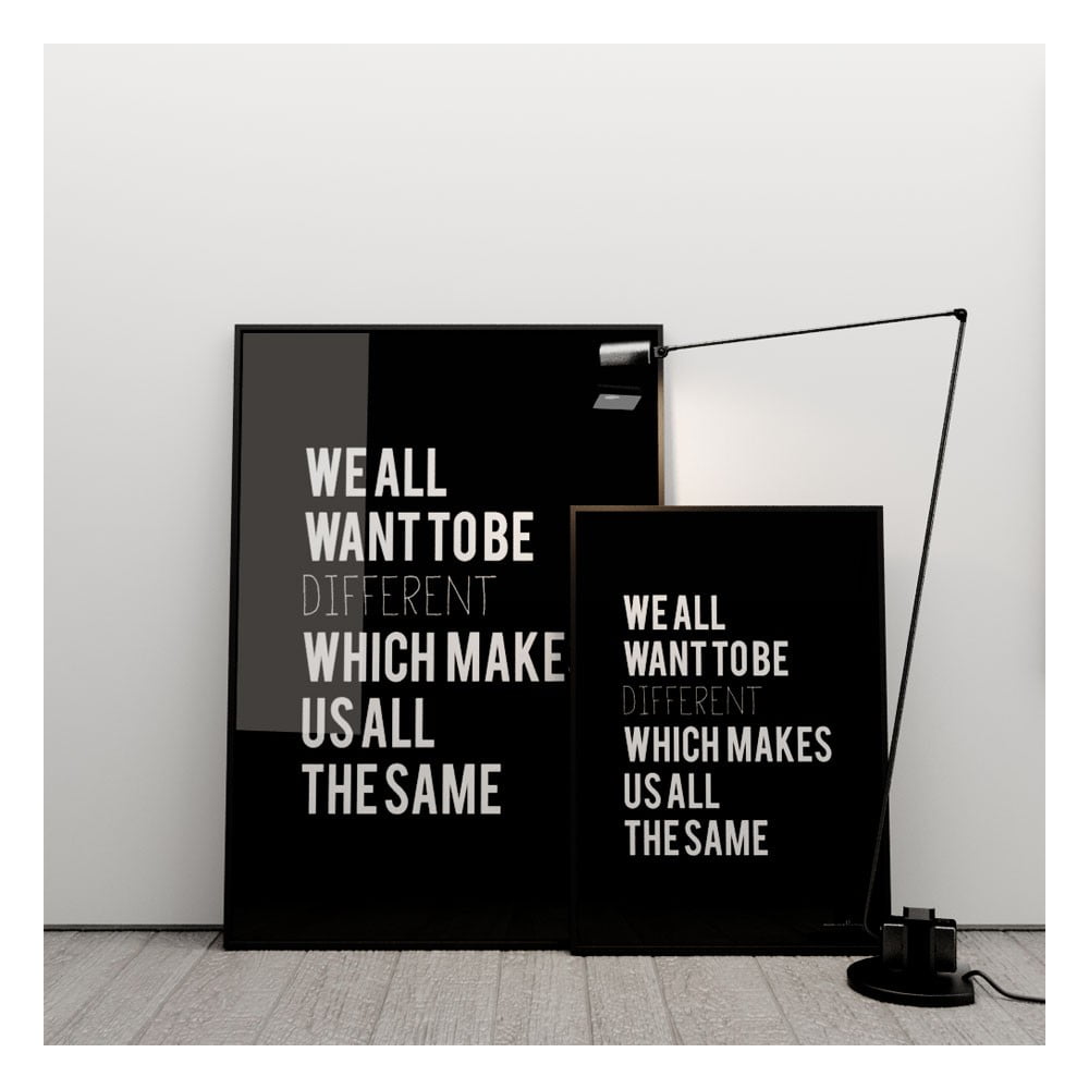Plakat We all want to be different, 50x70 cm