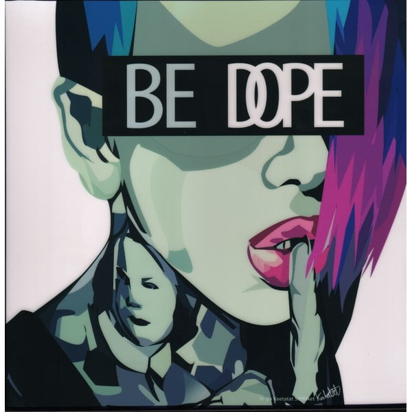 Obraz "Be Dope"