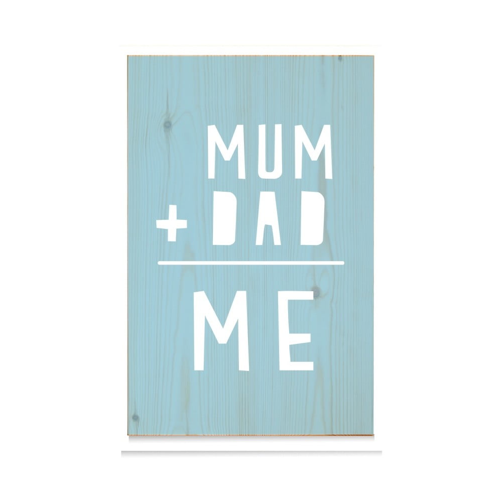Drewniana tabliczka Mum+Dad = Me Azul