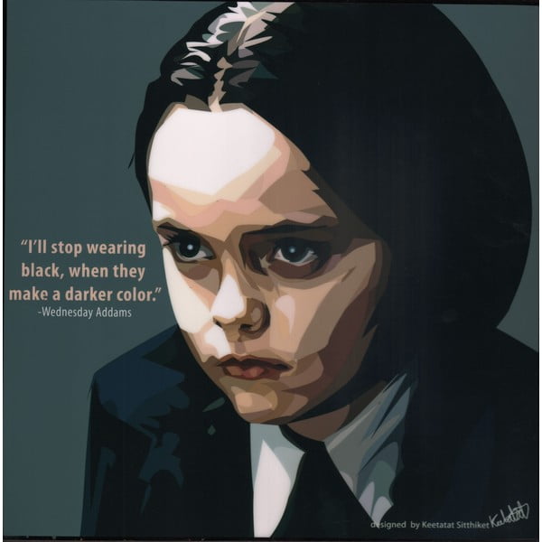 Obraz "Wednesday Addams - I'll stop wearing black, when they make a darker color"