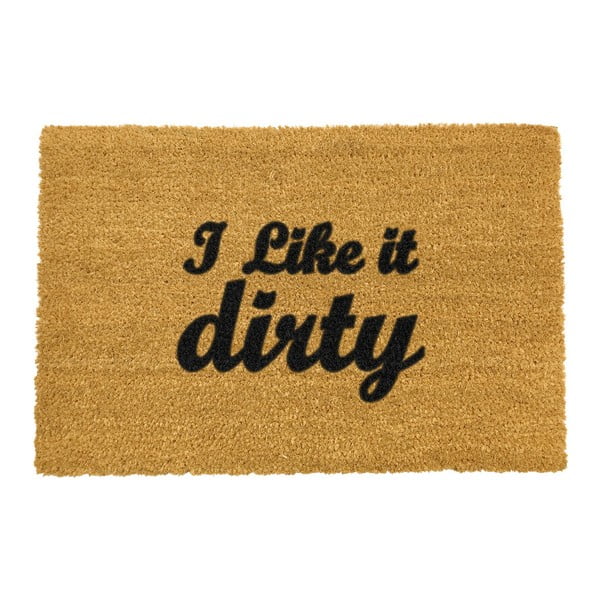 Wycieraczka z naturalnego kokosowego włókna Artsy Doormats I Like It Dirty, 40x60 cm