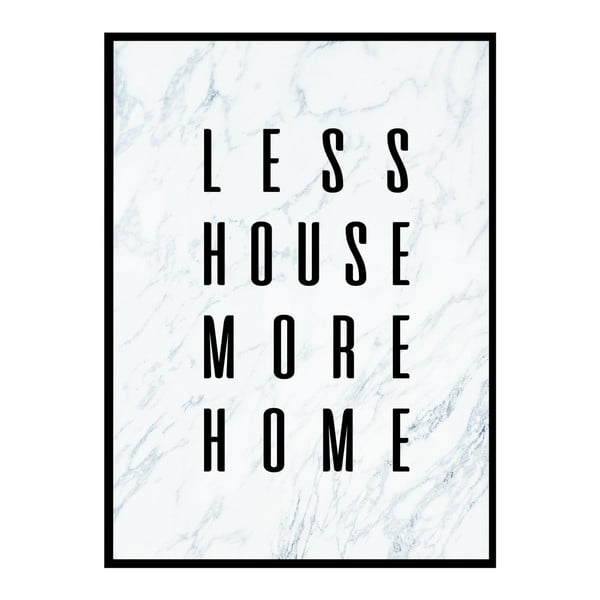 Plakat Nord & Co Less House More Home, 21x29 cm