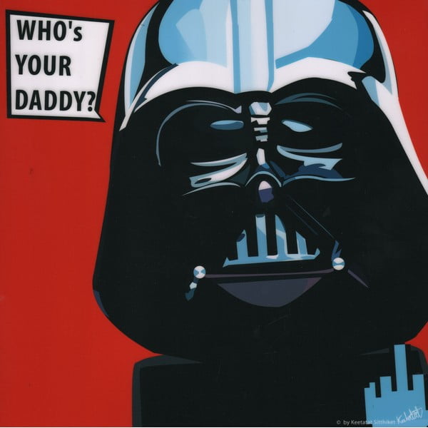 Obraz "Darth Vader - Who's your daddy"