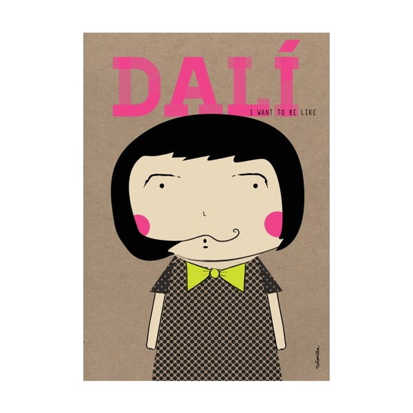 Plakat I want to be like Dalí