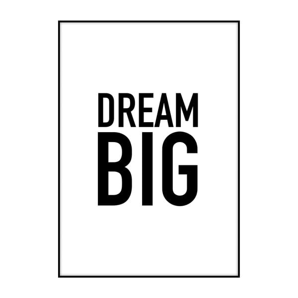 Plakat Imagioo Dream Big, 40x30 cm