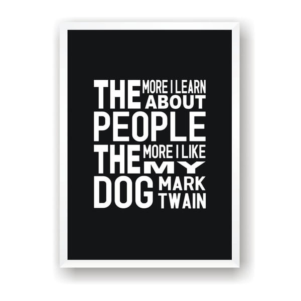 Plakat Nord & Co The More I Like My Dog, 40 x 50 cm