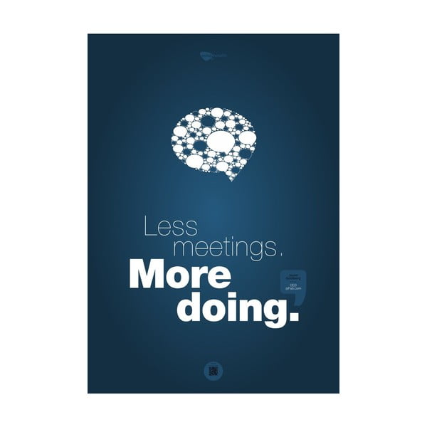 Plakat Less meetings. More doing, 100x70 cm