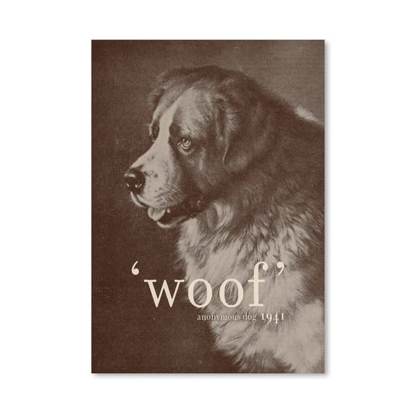 Plakat Famous Quote Dog, 30x42 cm