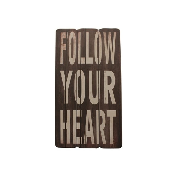 Tablica Follow Your Heart, 60x30 cm