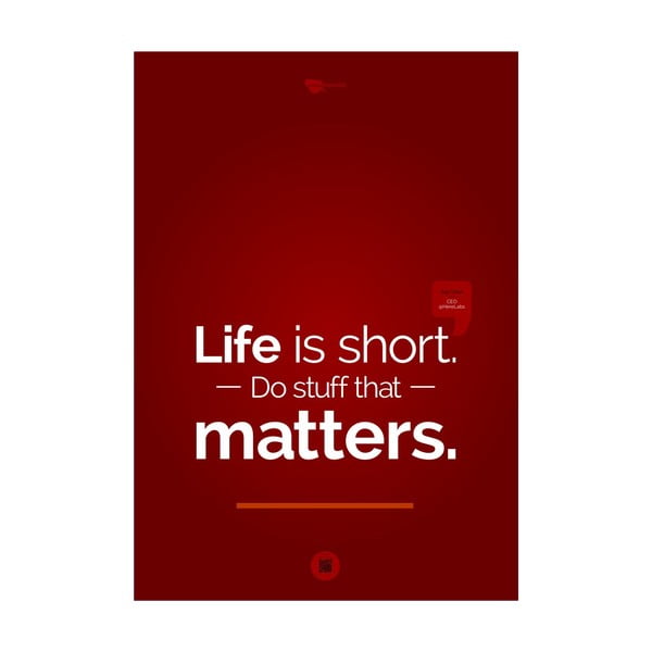 Plakat Life is short. Do stuff that matters, 100x70 cm