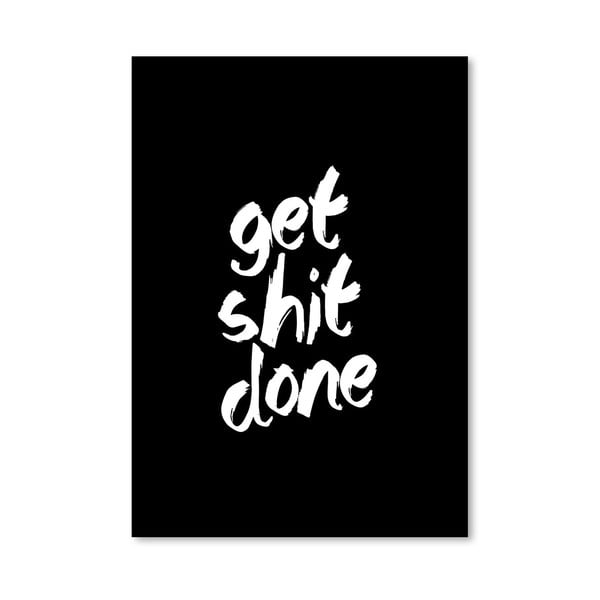 Plakat "Get Shit Done", 42x60 cm