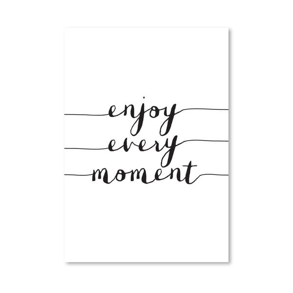 Plakat "Enjoy Every Moment", 42x60 cm