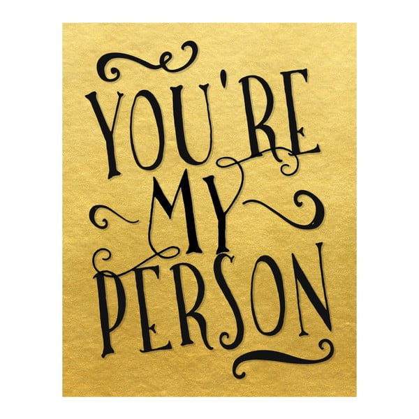 Plakat w drewnianej ramie You are my person, 38x28 cm