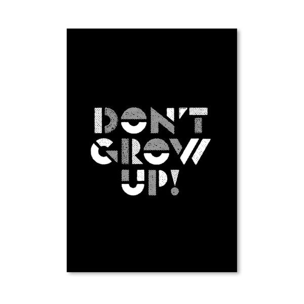 Plakat "Don't Grow Up", 42x60 cm