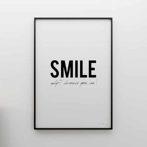Plakat Smile! Why? Because you can!, 100x70 cm