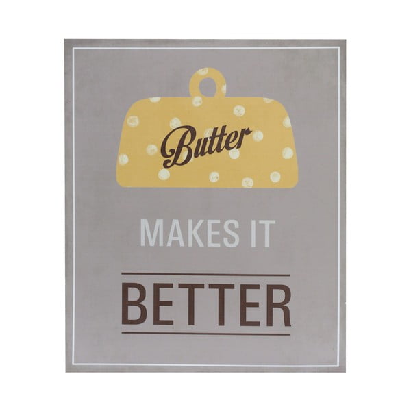 Drewniany obraz Butter Makes it Better, 25x30 c