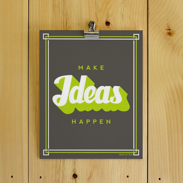 Plakat Make Ideas Happen, 20x25 cm