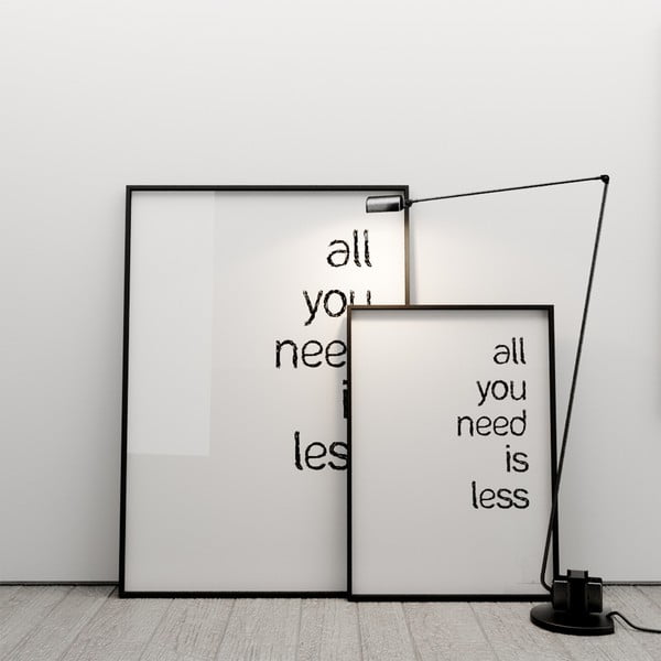 Plakat All you need is less, 50x70 cm