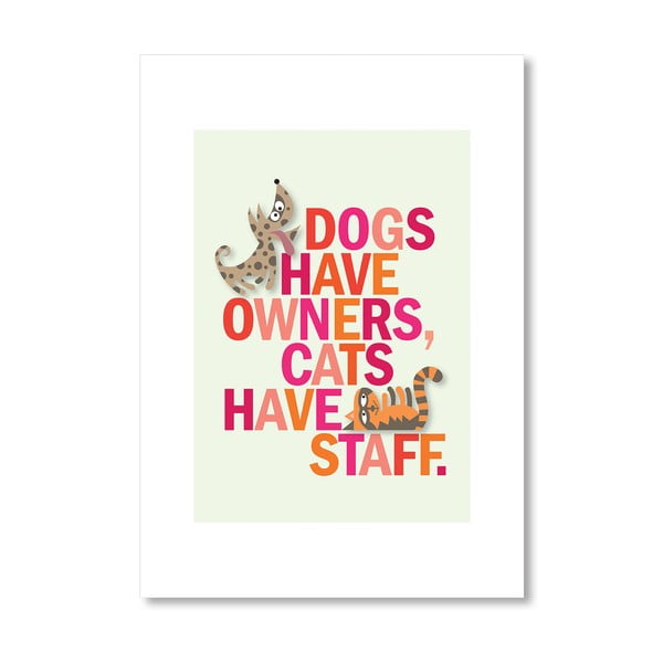 Plakat autorski "Dogs have owner"