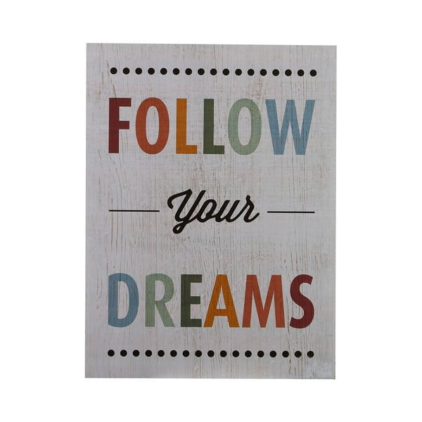 Tablica Follow Your Dreams, 40x30 cm