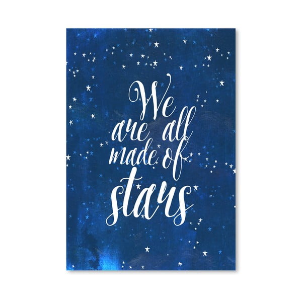 Plakat (projekt: Mia Charro) - We Are All Made Of Stars