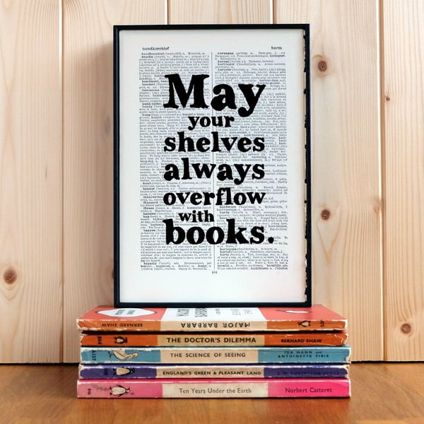 Plakat w
  drewnianej ramie May Your Shelves Overflow