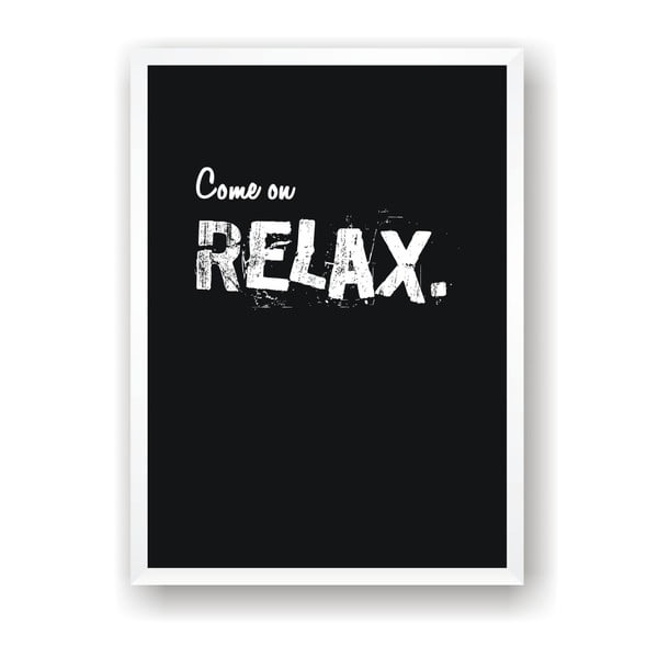 Plakat Nord & Co Come On Relax, 30x40 cm
