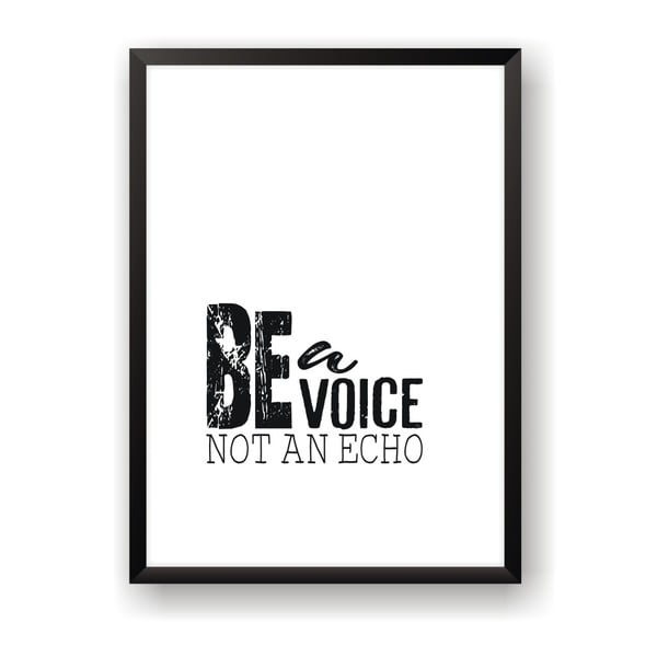 Plakat Nord & Co Be a Voice Not an Echo, 21x29 cm