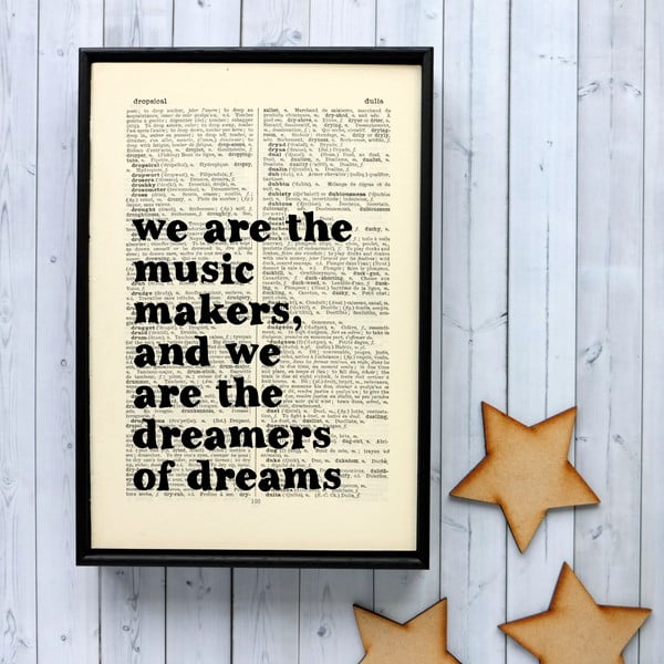 Plakat w
  drewnianej ramie We Are The Music Makers
