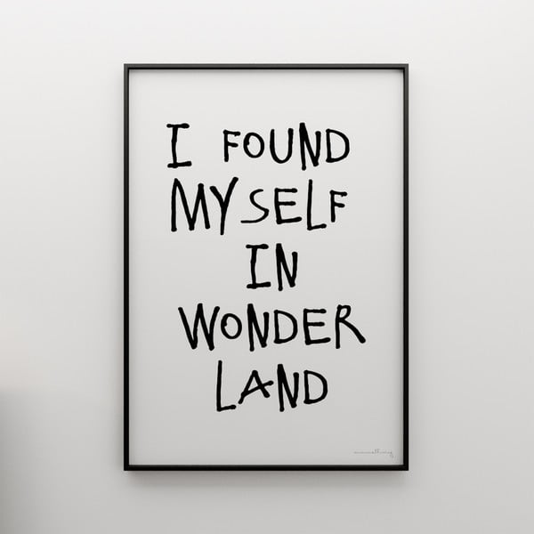 Plakat I found myself in wonderland, 100x70 cm