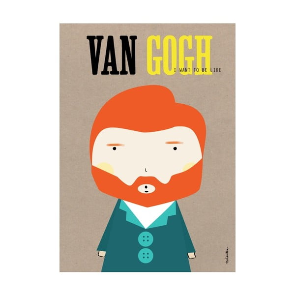 Plakat I want to be like Van Gogh