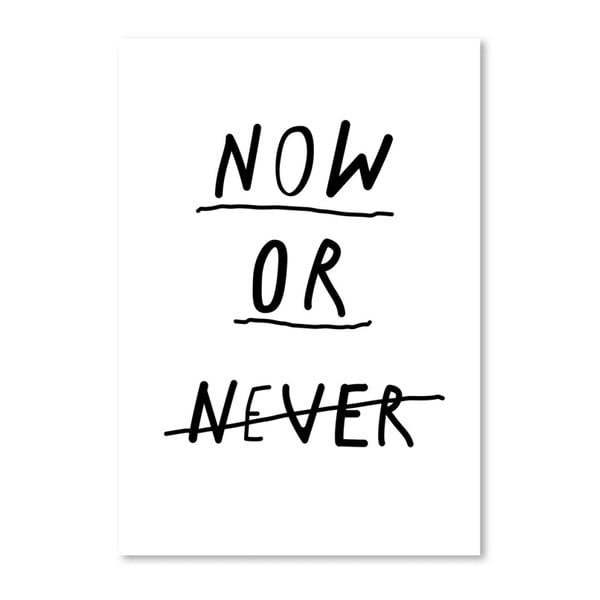 Plakat Americanflat Now Or Never, 42x30 cm