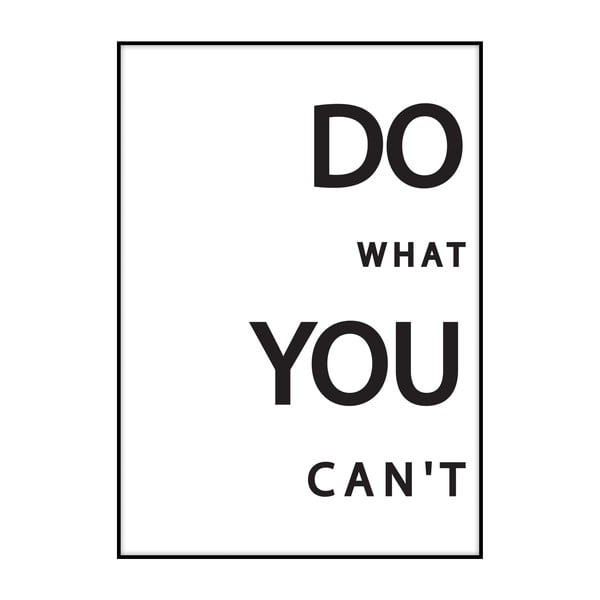 Plakat Imagioo Do What You Can't, 40x30 cm