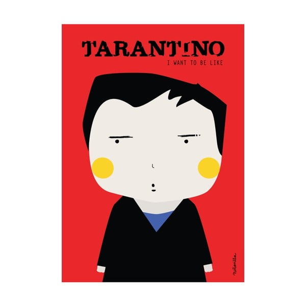 Plakat I want to be like Tarantino