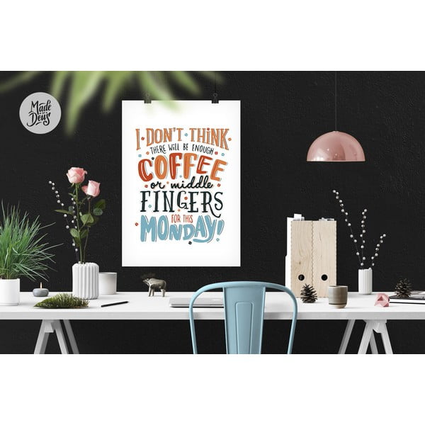 Plakat Monday Coffee & Middle Fingers, A3