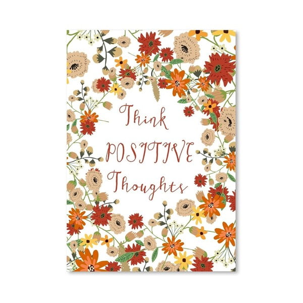 Plakat (projekt: Mia Charro) - Think Positive Thougths