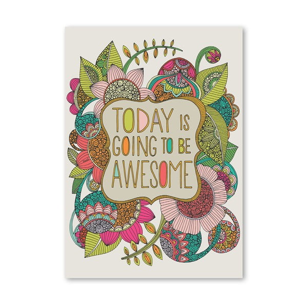 Plakat "Today is Going to be Awesome", Valentina Ramos