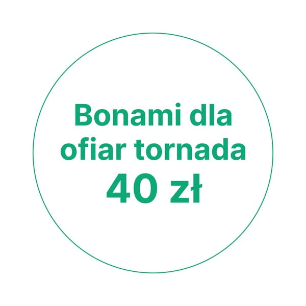 Bonami dla ofiar tornada 40 zł (20 zł od Ciebie + 20 zł od Bonami)