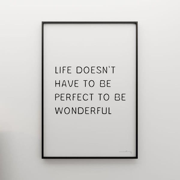 Plakat Life doesn´t have to be perfect to be wonderful, 100x70 cm