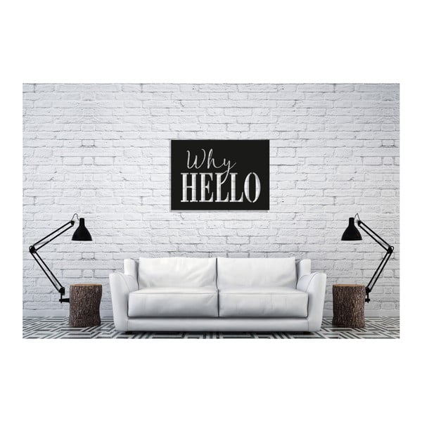 Czarny napis dekoracyjny Oyo Concept Why Hello, 35x50 cm