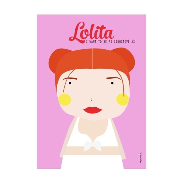 Plakat I want to be as seductive as Lolita